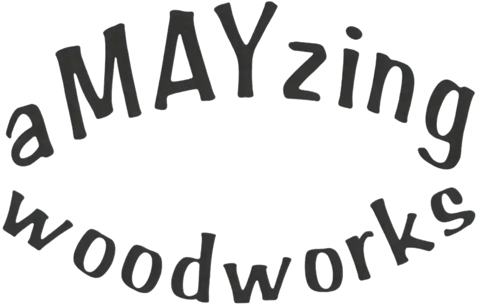 aMAYzing Woodworks